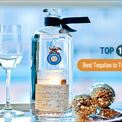 Top 10 Best Tequilas to Try New Year