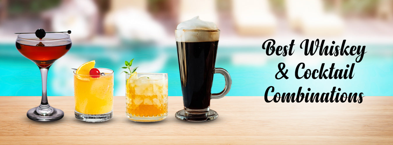 Best Whiskey and Cocktail Combinations